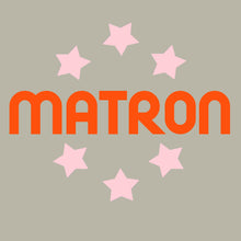 Matron slogan ladies t shirt for cheeky older women