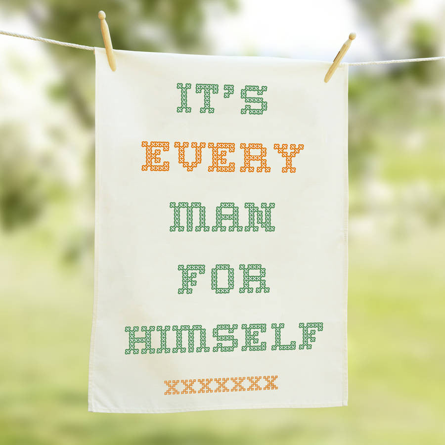 'Every Man for Himself' demotivational tea towel