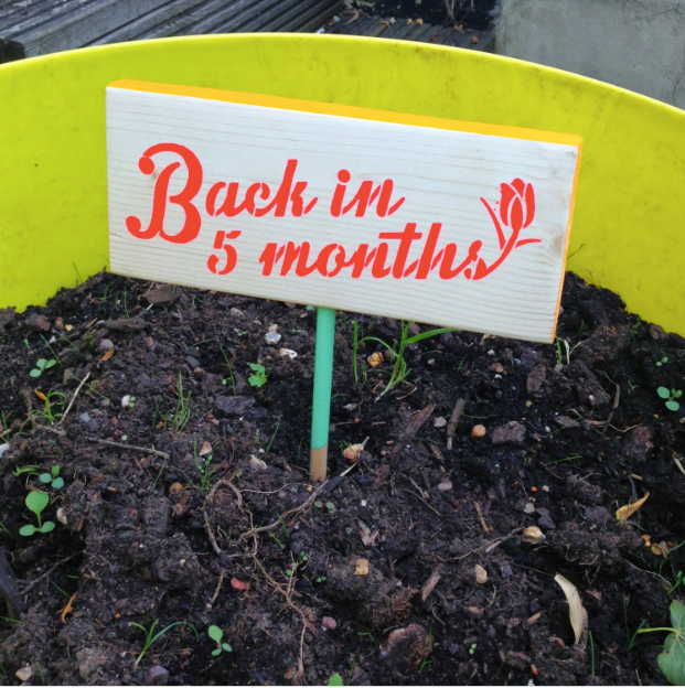 Garden Sign - Back in 5 Months