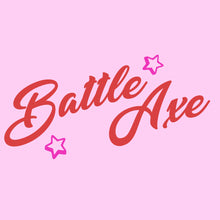 Battle Axe slogan ladies t shirt for tenacious older women