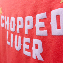 Chopped Liver slogan t shirt for gorgeous older women