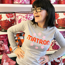 Matron slogan ladies t shirt for cheeky older women