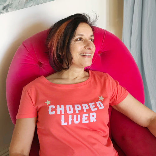 Chopped Liver slogan t shirt for gorgeous older women