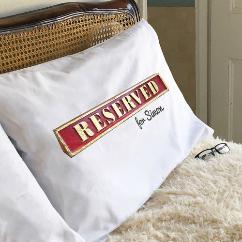 Bespoke Reserved Sign Pillowcase