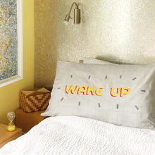 'wake up' pillowcase cover